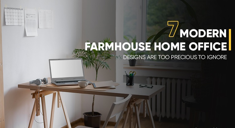 Seven Modern Farmhouse Home Office Designs are too Precious to Ignore