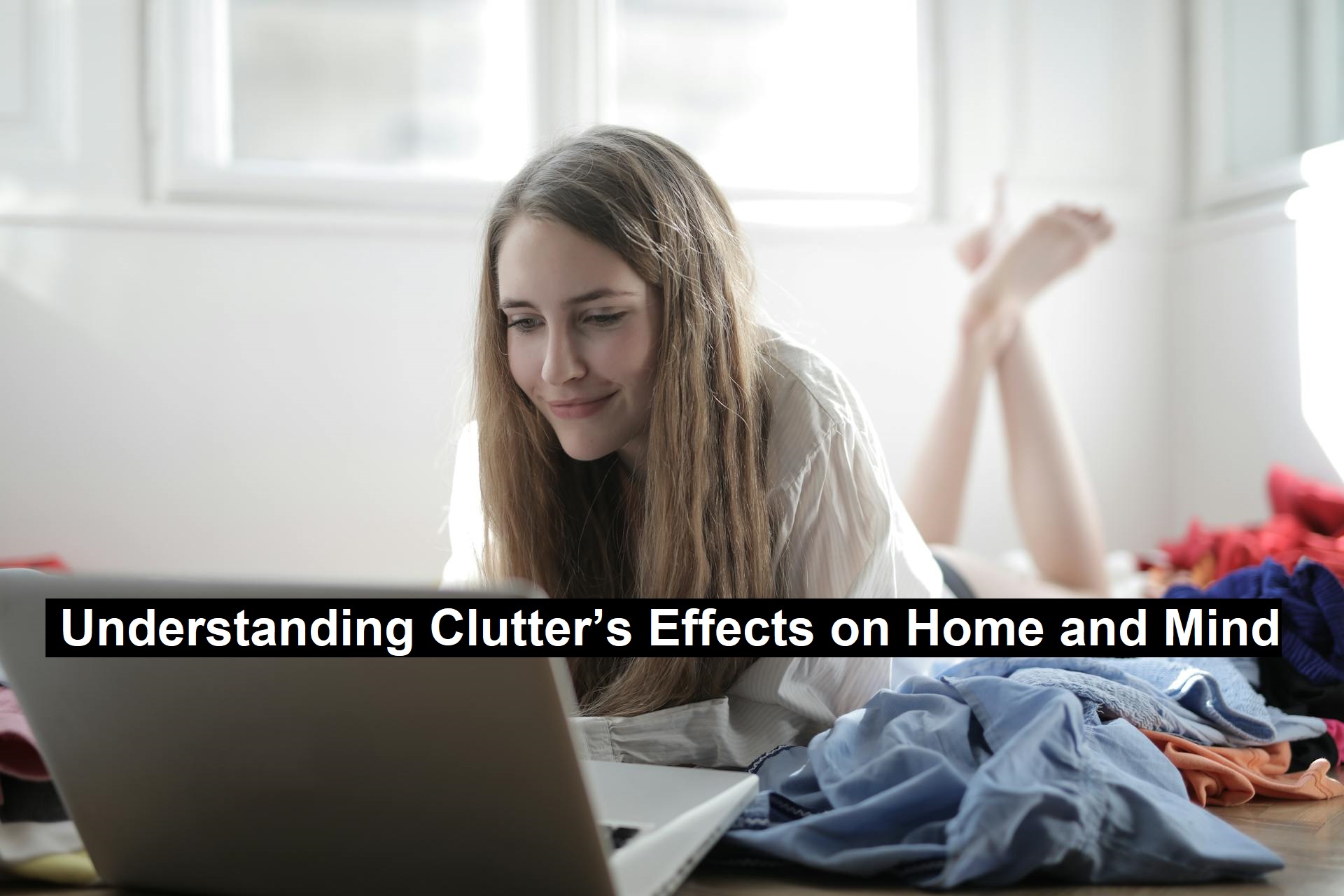 Clutter’s Effects on Home