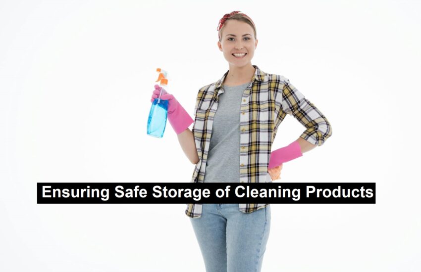 Safe Storage of Cleaning Products