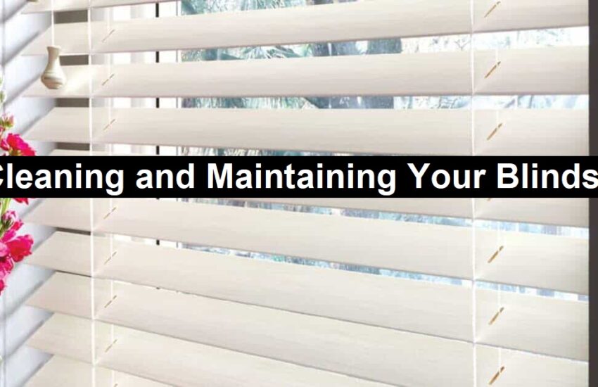 Maintaining Your Blinds