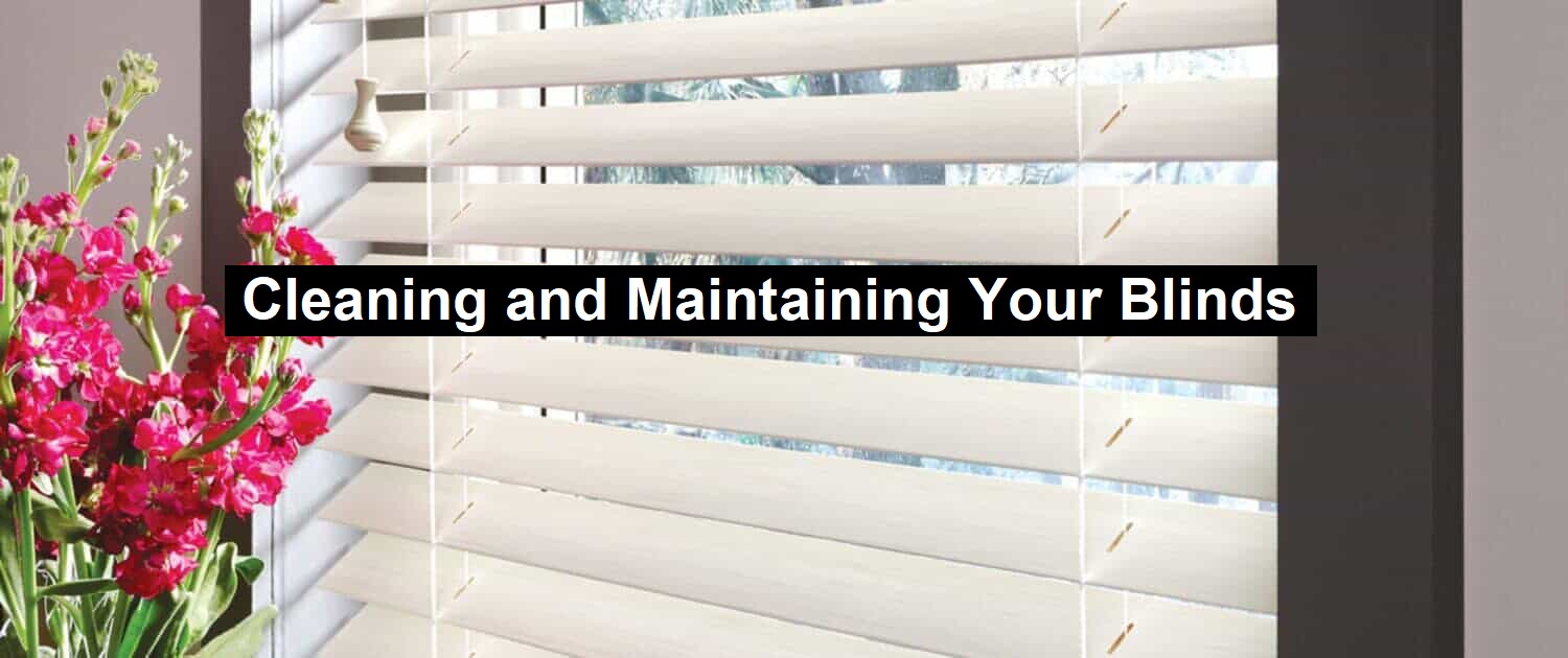 Maintaining Your Blinds