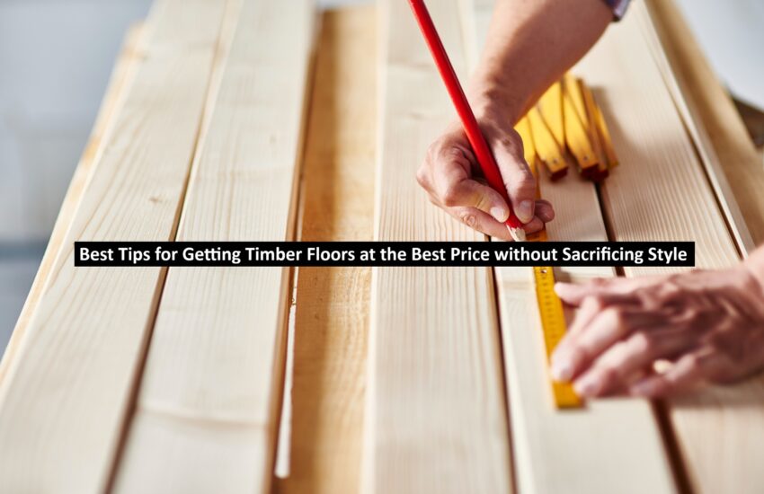Tips for Getting Timber Floors